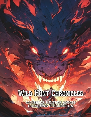 Wild Hunt Chronicles: Monster Hunter Anime Coloring Collection by White, Deon