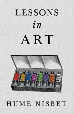 Lessons in Art by Nisbet, Hume