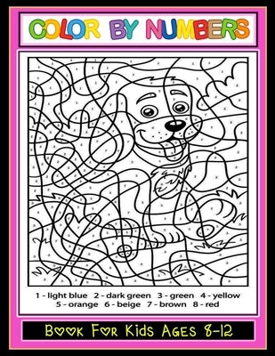 Color by Numbers: Large print, Coloring Book for Kids Ages 8-12 by Hut, Design