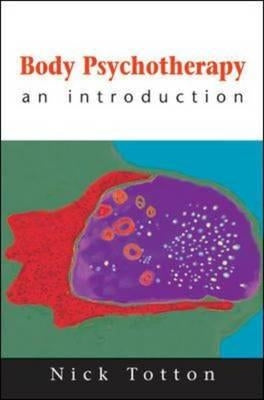 Body Psychotherapy by Totton, Nick