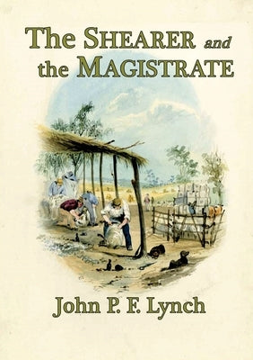 The Shearer and the Magistrate by Lynch, John P.