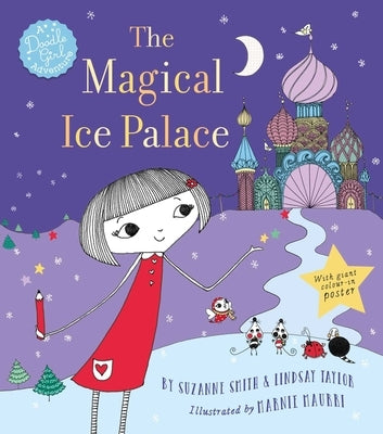 The Magical Ice Palace: A Doodle Girl Adventure by Smith, Suzanne