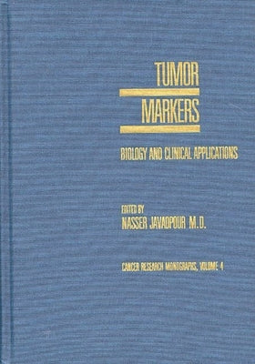 Tumor Markers: Biology and Clinical Applications by Javadpour, Narrar