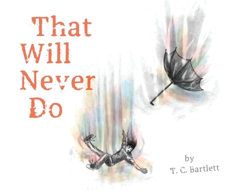 That Will Never Do by Bartlett, T. C.