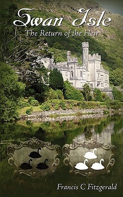 Swan Isle: The Return of the Heir by Fitzgerald, Francis C.