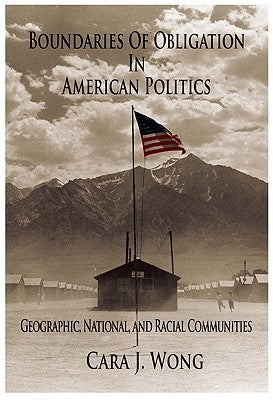 Boundaries of Obligation in American Politics by Wong, Cara J.