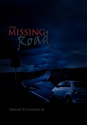The Missing Road by Cameron, Howard W., Jr.
