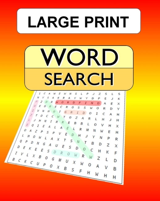 Large Print Word Search: 100 puzzles with answers for the WordSearch, Wordfind, WordSeek fan looking for some new challenges. by Publishing, Arcadia