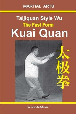 Taijiquan Style Wu. the Fast Form - Kuai Quan by Kondratenko, Marina