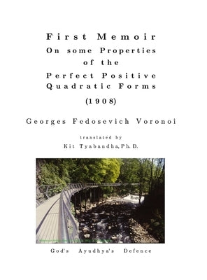 First Memoir, on some Properties of the Perfect Positive Quadratic Forms by Voronoi, G. F.