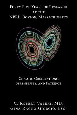Forty-Five Years of Research at the NBRL, Boston, Massachusetts by Valeri, C. Robert