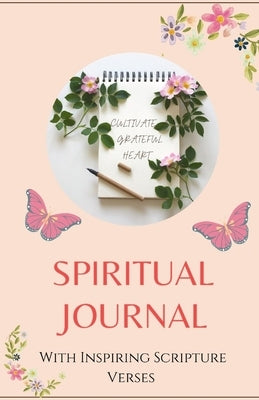 Spiritual Journal: With Inspiring Scripture Verses by Blain, Shirley