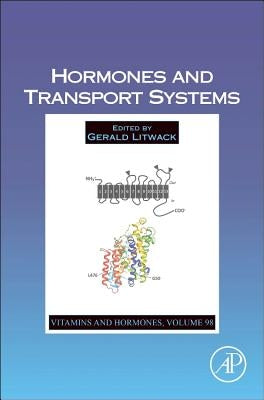 Hormones and Transport Systems: Volume 98 by Litwack, Gerald
