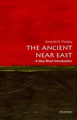 The Ancient Near East by Podany, Amanda H.