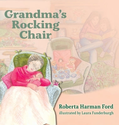 Grandma's Rocking Chair by Ford, Roberta Harman