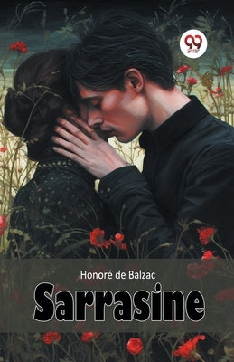 Sarrasine by De Balzac, Honore
