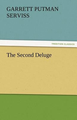 The Second Deluge by Serviss, Garrett Putman