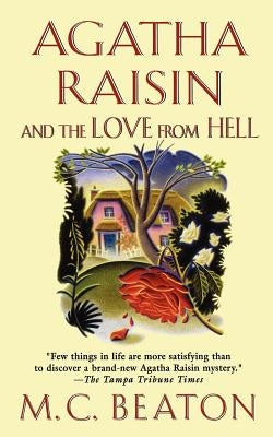 Agatha Raisin and the Love from Hell: An Agatha Raisin Mystery by Beaton, M. C.