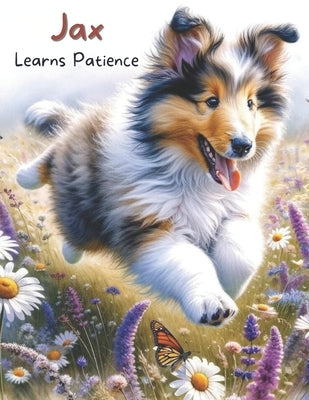 Jax Learns Patience by Sheppard, Lorraine