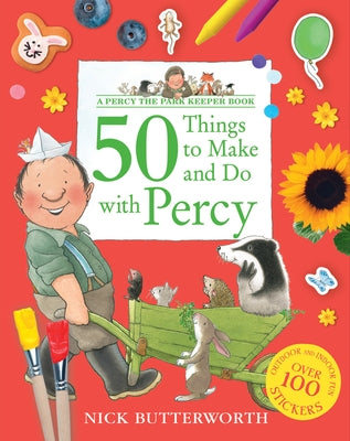 50 Things to Make and Do with Percy by Butterworth, Nick