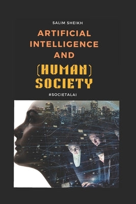 AI and (Human) Society: Societal AI by Sheikh, Salim