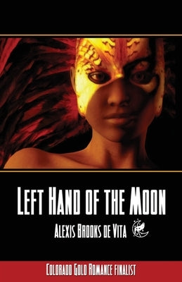 Left Hand of the Moon by Brooks De Vita, Alexis