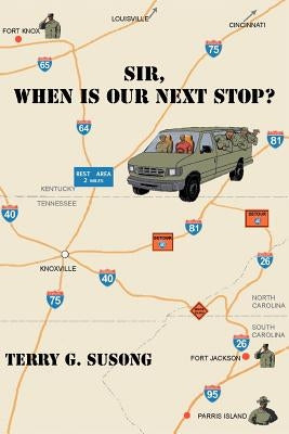 Sir, When Is Our Next Stop by Susong, Terry G.