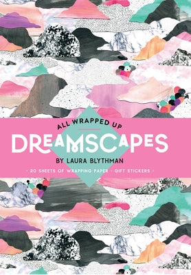 Dreamscapes: A Wrapping Paper Book by Blythman, Laura