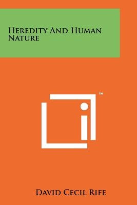 Heredity and Human Nature by Rife, David Cecil