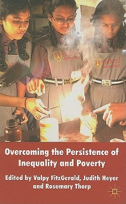 Overcoming the Persistence of Inequality and Poverty by Fitzgerald, Valpy