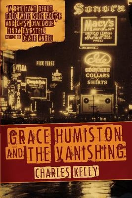 Grace Humiston and the Vanishing by Kelly, Charles