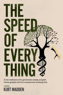 The Speed of Everything by Madden, Kurt