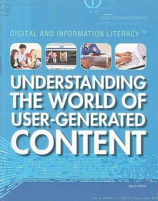 Understanding the World of User-Generated Content by Popek, Emily
