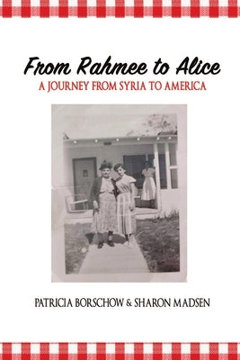 From Rahmee to Alice by Borschow, Patricia