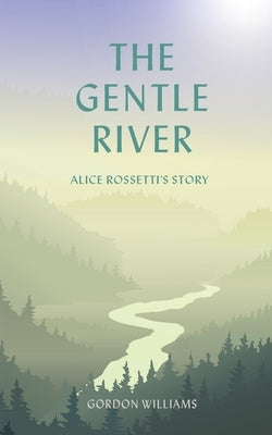 The Gentle River by Williams, Gordon