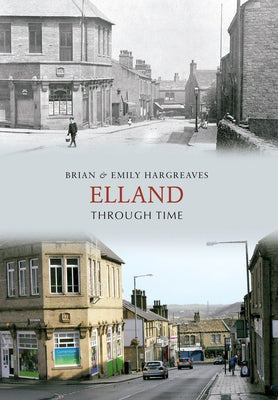 Elland Through Time by Hargreaves