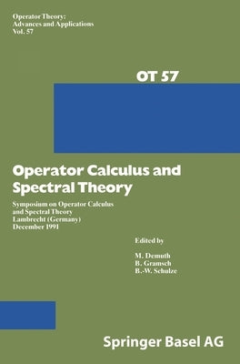 Operator Calculus and Spectral Theory by Demuth, M.