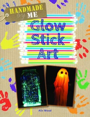 Glow Stick Art by Wood, Alix
