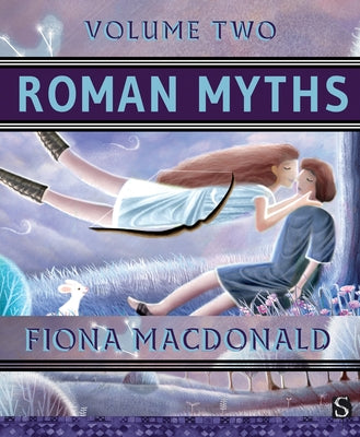 Roman Myths (Volume Two) by MacDonald, Fiona