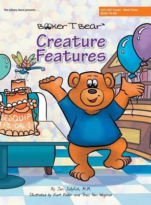 Creature Features: Let's GO! Series-Book Three by Jellyfish, M. M. Jen