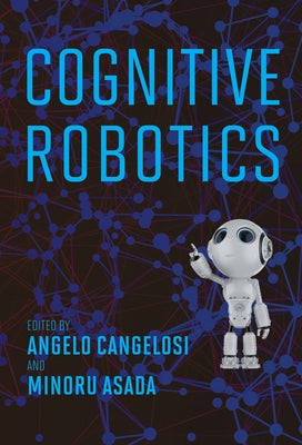 Cognitive Robotics by Cangelosi, Angelo