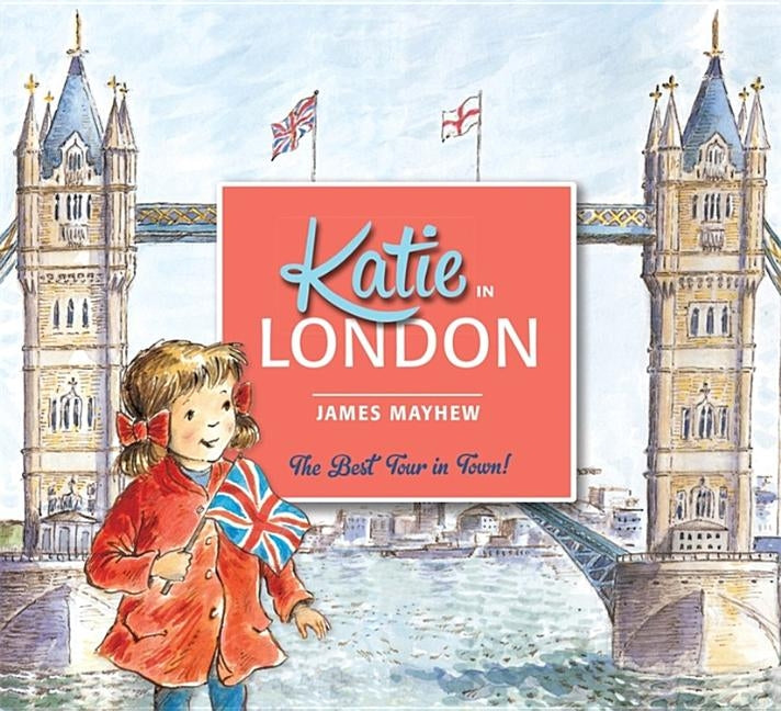 Katie in London by Mayhew, James