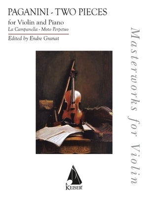 Two Pieces: La Campanella and Moto Perpetu: Masterworks for Violin Series for Violin and Piano by Paganini, Nicolo