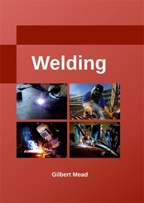 Welding by Mead, Gilbert