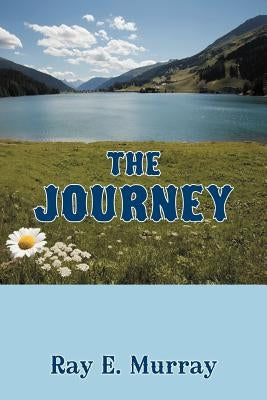 The Journey by Murray, Ray E.