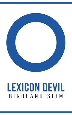 Lexicon Devil by Slim, Birdland