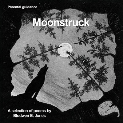 Moonstruck by Jones, Blodwen E.
