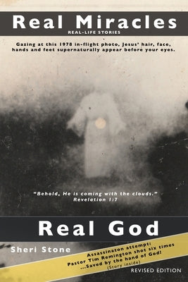 Real Miracles, Real God by Stone, Sheri