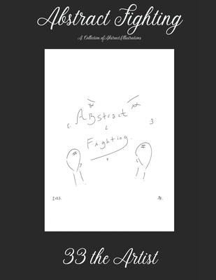Abstract Fighting by The Artist, 33