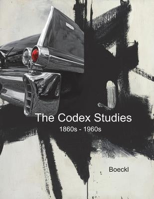 The Codex Studies by Boeckl, Leopold